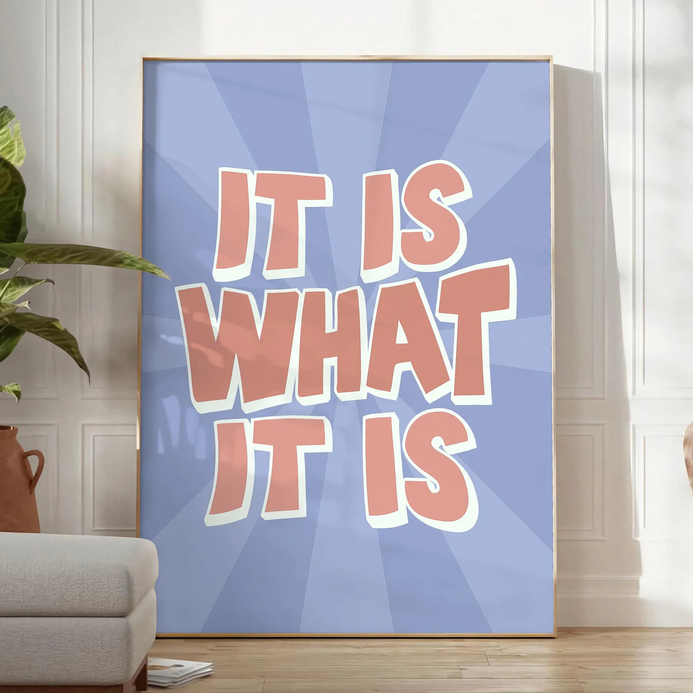 it is what it is motivation mindset poster phrase sentence  affiche  salon living room