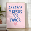 warmth Abrazos y Besos Por Favor motivational poster white gray space dimensions positivity unframed version beautiful piece