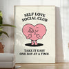Self Love Social Club Motivation 2 poster stunning showcase black white elegance dimensions empowering piece unframed options perfect display