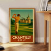 charm Chantilly Golf vintage poster vibrant green orange hues stunning available dimensions perfect wall art ideal best gift golfer unframed options