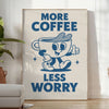 kitchen More Coffee Less Worry poster blue gray cm stylish decor piece perfect lovers tranquility space unframed options
