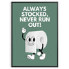 space Always Stocked Never Run Out poster sleek gray black tones unique wall art perfect gift style practicality setting artwork essential addition decor