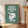 space Always Stocked Never Run Out poster sleek gray black tones unique wall art perfect gift style practicality setting artwork essential addition decor