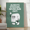 space Always Stocked Never Run Out poster sleek gray black tones unique wall art perfect gift style practicality setting artwork essential addition decor