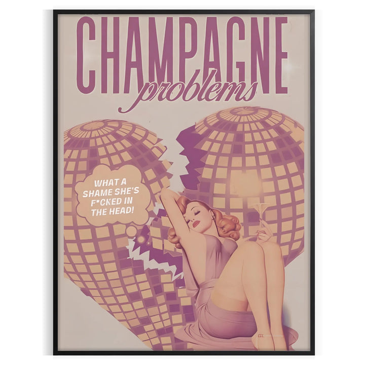 Champagne Problems Trendy Art Print Travel Poster High Quality Frame Premium Print Home Decor Color