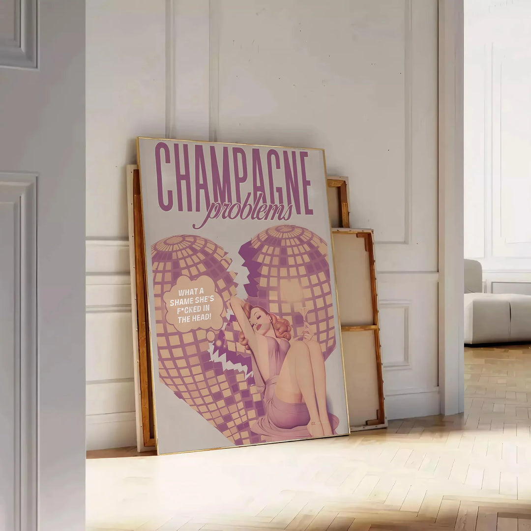 Champagne Problems Trendy Art Print Travel Poster High Quality Frame Premium Print Home Decor Color