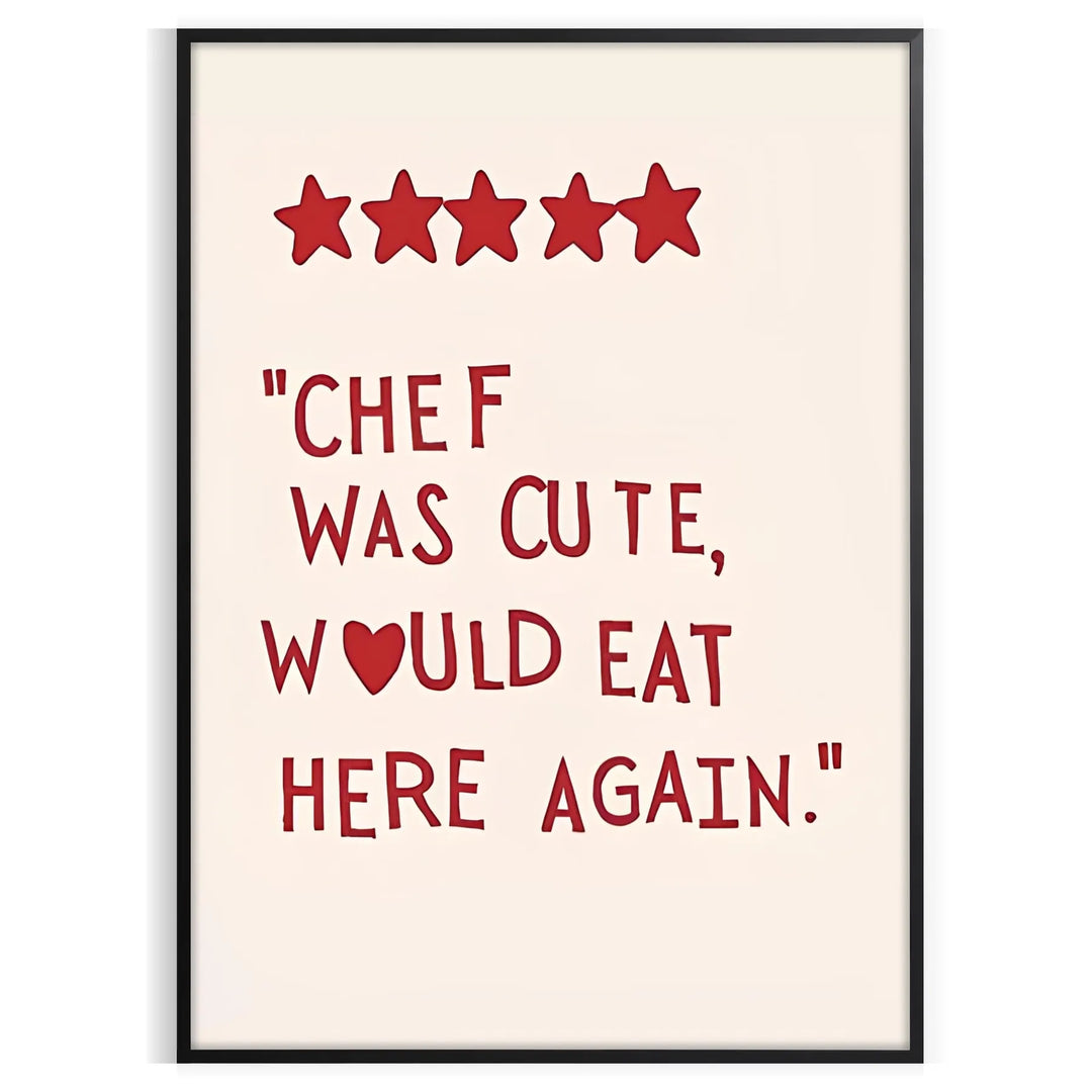 Chef Was Cute Would Eat Here Again Popular Wall Art Travel Poster High Quality Frame Premium Print Home Decor Color