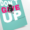 space Do Give Up motivational poster bold black green design inspiring wall art perfect gift encouragement determination unframed option style