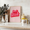 splash positivity space vibrant Do Be A Dick poster groovy pink orange hues wall art thoughtful gift eye print good vibes style decor needs