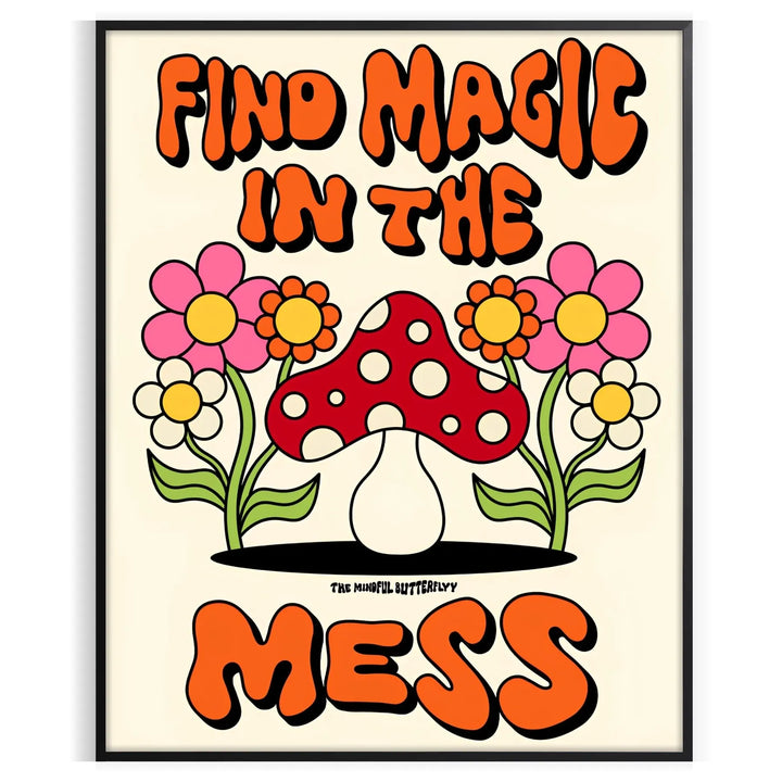 Find Magic In The Mess Graphic Groovy Poster Travel Poster High Quality Frame Premium Print Home Decor Color