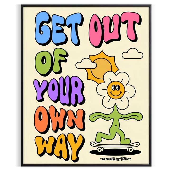 Get Out Of Your Own Way Graphic Groovy Poster Travel Poster High Quality Frame Premium Print Home Decor Color