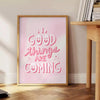 space Good Things Are Coming motivational poster rich brown red hues inspiring wall art warmth positivity room gift personal decor unframed editions