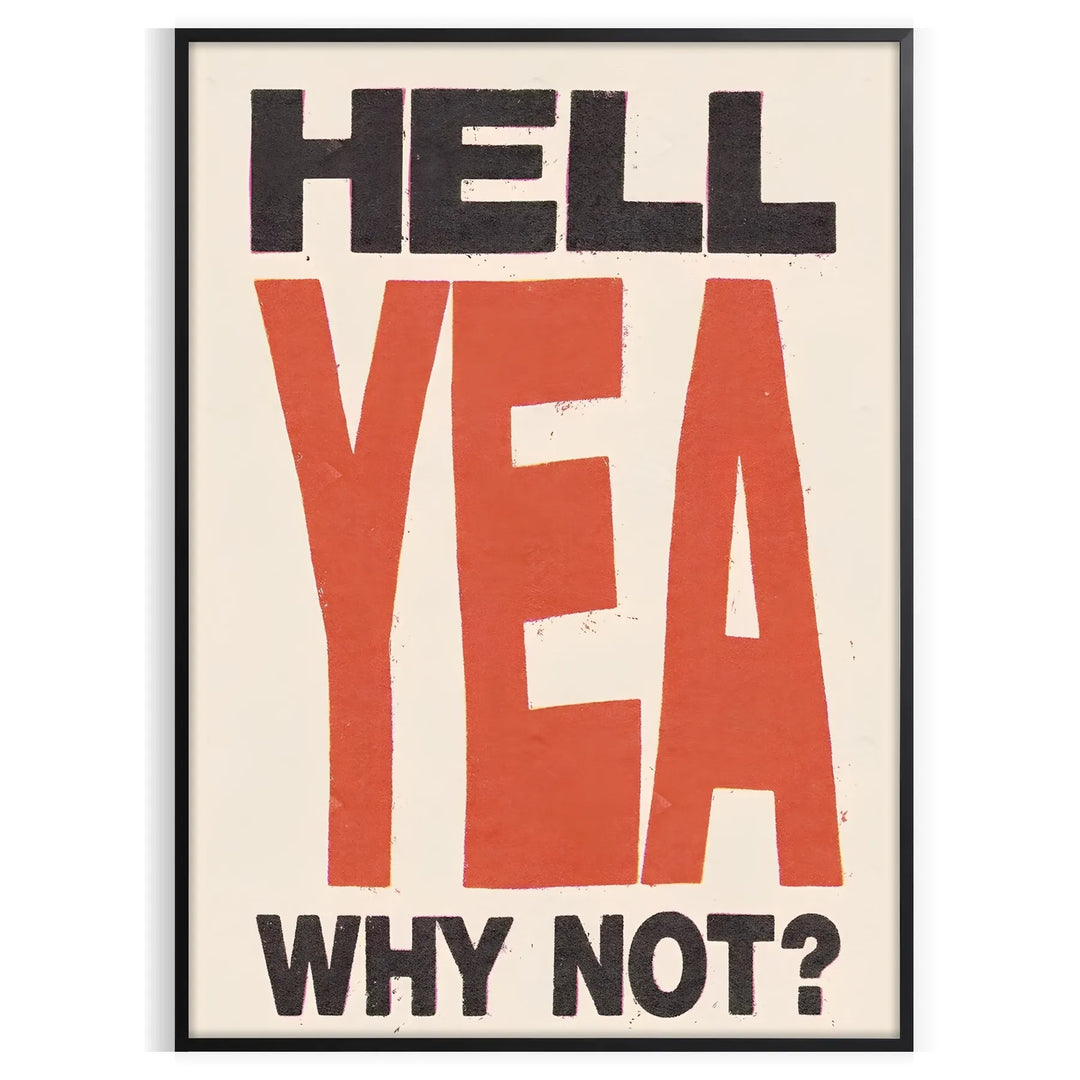 Hell Yea Why Not Trendy Poster Travel Poster High Quality Frame Premium Print Home Decor Color