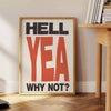 space Hell Yea Why Not poster trendy fusion green white bold statement room wall art unique gift artwork energy style sizes A4 cm A0