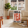 space Hell Yea Why Not poster trendy fusion green white bold statement room wall art unique gift artwork energy style sizes A4 cm A0