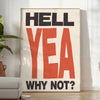 space Hell Yea Why Not poster trendy fusion green white bold statement room wall art unique gift artwork energy style sizes A4 cm A0