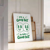 space vibrant It Good Have Day poster groovy green white hues artwork perfect wall art collection thoughtful gift sizes A4 cm A0 splash positivity decor
