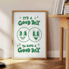 space vibrant It Good Have Day poster groovy green white hues artwork perfect wall art collection thoughtful gift sizes A4 cm A0 splash positivity decor