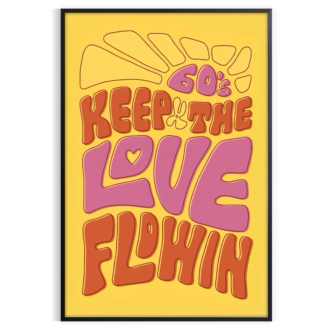 Keep The Love Flowin Groovy Print Travel Poster High Quality Frame Premium Print Home Decor Color