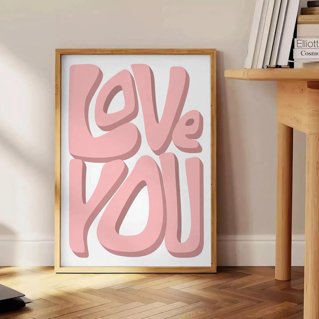 Love You Motivation Art Travel Poster High Quality Frame Premium Print Home Decor Color