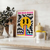 space No Bad Days motivational poster black orange tones captivating wall art inspiring gift powerful print setting unframed options decor