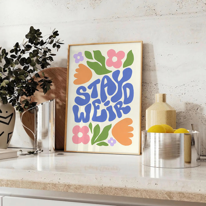 Stay Weird Groovy Poster Travel Poster High Quality Frame Premium Print Home Decor Color