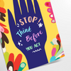 mindful actions Stop Think Before You Act motivational poster vibrant orange blue designs wall art thoughtful gift home office decor sizes A4 cm large format A0