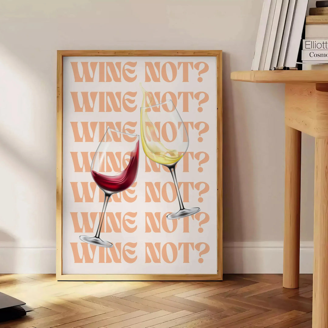 Wine Not Kitchen Poster Travel Poster High Quality Frame Premium Print Home Decor Color