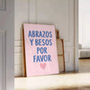 warmth Abrazos y Besos Por Favor motivational poster white gray space dimensions positivity unframed version beautiful piece